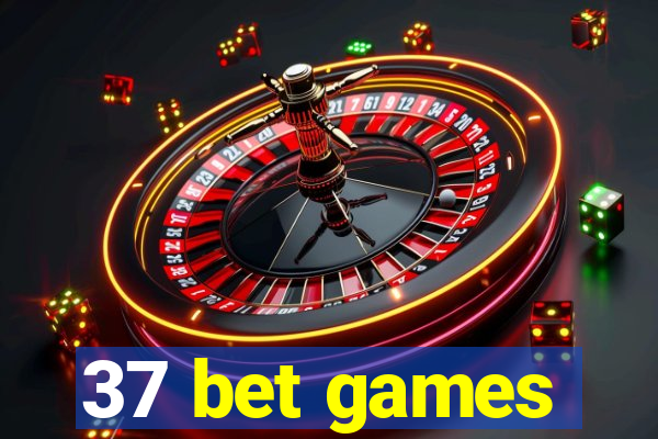 37 bet games